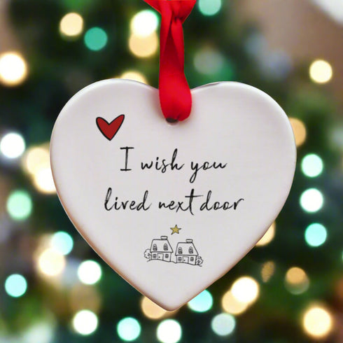 I Wish You Lived Next Door Ceramic Heart